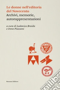 Le donne nell’editoria del NovecentoArchivi, memorie, autorappresentazioni. E-book. Formato EPUB ebook