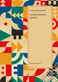 La rivoluzione grafica. E-book. Formato EPUB ebook