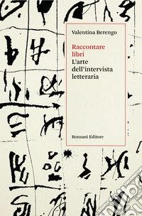 Raccontare libriL'arte dell'intervista letteraria. E-book. Formato EPUB ebook