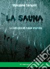 La sauna. Le indagini di Fabio Marella. E-book. Formato PDF ebook di Massimo Torsani