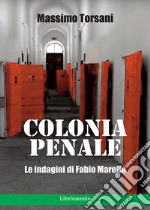 Colonia penale. E-book. Formato PDF ebook