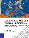 Il libro del principe e della principessaLa Bella Addormentata e la riscoperta dei simboli  degli archetipi. E-book. Formato PDF ebook