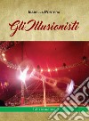 Gli illusionisti. E-book. Formato PDF ebook