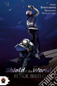 Shield of the world. Black Shield. vol. 1. E-book. Formato PDF ebook