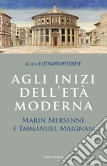 Agli inizi dell’età moderna: Marin Mersenne e Emmanuel Maignan. E-book. Formato EPUB ebook