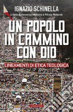 Un popolo in cammino con Dio: Lineamenti di etica teologica. E-book. Formato EPUB