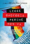 Legge omofobia perché non va: La proposta Zan esaminata articolo per articolo. E-book. Formato EPUB ebook di Afredo Mantovano