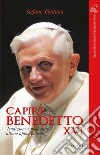 Capire Benedetto XVI: Tradizione e modernità ultimo appuntamento. E-book. Formato EPUB ebook