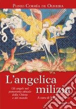 L'angelica milizia: Gli angeli nel panorama attuale della Chiesa e del  mondo. E-book. Formato EPUB