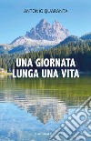 Una giornata lunga una vita. E-book. Formato PDF ebook