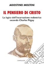 Il pensiero di Cristo: La logica dell'incarnazione redentrice secondo Charles Peguy. E-book. Formato PDF ebook