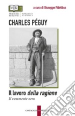 Il lavoro della ragione: Il veramente vero. E-book. Formato PDF ebook