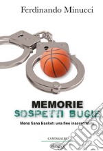 Memorie sospetti bugie: Mens Sana basket: una fine inaccettabile. E-book. Formato PDF ebook