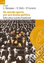 Un mondo aperto per una buona politica: Sulla Lettera enciclica Fratelli tutti. E-book. Formato PDF