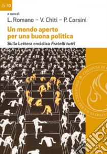 Un mondo aperto per una buona politica: Sulla Lettera enciclica Fratelli tutti. E-book. Formato EPUB ebook di Lucio Romano