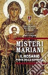 Misteri Mariani: Il Rosario, Porta della Sapienza. E-book. Formato PDF ebook