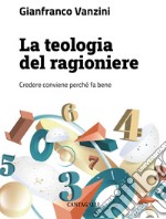 La teologia del ragioniere: Credere conviene perché fa bene. E-book. Formato PDF