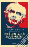 Così non parlò Zarathustra: Provocazioni per capire il mondo. E-book. Formato PDF ebook