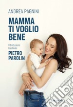 Mamma ti voglio bene. E-book. Formato PDF ebook