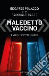 Maledetto vaccino: Divisioni in tempo di guerra. E-book. Formato EPUB ebook