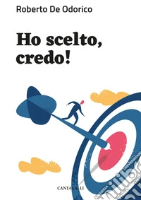 Ho scelto, credo!: Manuale pratico. E-book. Formato PDF ebook
