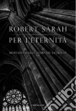 Per l’eternità: Meditazioni sulla figura del sacerdote. E-book. Formato EPUB ebook