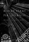 Per l’eternità: Meditazioni sulla figura del sacerdote. E-book. Formato EPUB ebook