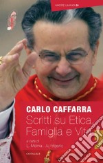 Scritti su etica, vita e famiglia. E-book. Formato EPUB ebook