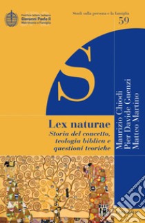 Lex naturae: Storia del concetto, teologia biblica e questioni teoriche. E-book. Formato EPUB ebook di Maurizio Chiodi