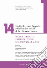 Quattordicesimo Rapporto sulla Dottrina sociale della Chiesa nel mondo: Proprietà privata e libertà: contro lo sharing globalista. E-book. Formato EPUB ebook