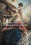 La Mistica Città di Dio di Maria di Gesù d’Ágreda: A specchio della Parola di Dio. E-book. Formato EPUB ebook di Sabatino Sciorio