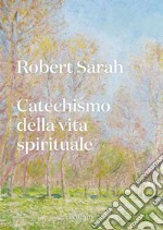 Catechismo della vita spirituale. E-book. Formato EPUB