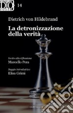 La detronizzazione della verità. E-book. Formato EPUB