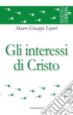 Gli interessi di Cristo. E-book. Formato EPUB ebook