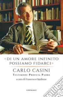 «Di un amore infinito possiamo fidarci». E-book. Formato EPUB ebook di Francesco Ognibene