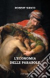 L’economia delle parabole. E-book. Formato EPUB ebook