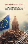 Le conseguenze economiche dell’euro. E-book. Formato EPUB ebook