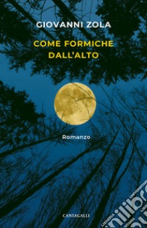 Come formiche dall’alto. E-book. Formato EPUB ebook di Giovanni Zola