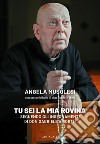 Tu sei la mia rovina: Seguendo gli insegnamenti di don Gabriele Amorth. E-book. Formato EPUB ebook