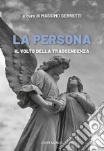 La persona: Il volto della trascendenza. E-book. Formato EPUB ebook