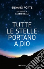 Tutte le stelle portano a Dio. E-book. Formato EPUB ebook