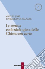 Lo status ecclesiologico delle Chiese sui iuris. E-book. Formato EPUB