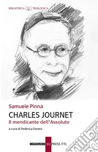 Charles Journet. Il mendicante dell’Assoluto. E-book. Formato EPUB ebook