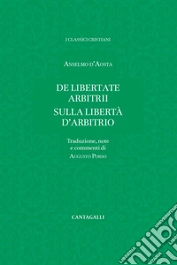 De libertate arbitrii – Sulla libertà d’arbitrio. E-book. Formato EPUB ebook