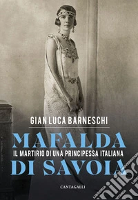 Mafalda di Savoia: Il martirio di una principessa italiana. E-book. Formato EPUB ebook