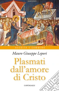 Plasmati dall’amore di Cristo. E-book. Formato EPUB ebook