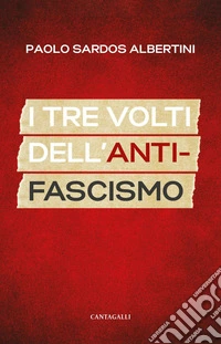 I tre volti dell’antifascismo. E-book. Formato EPUB ebook