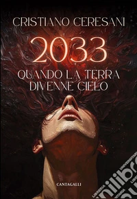 2033: Quando la terra divenne cielo. E-book. Formato EPUB ebook
