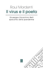 Il virus e il poeta: Giuseppe Gioachino Belli  specchio della pandemia. E-book. Formato EPUB ebook