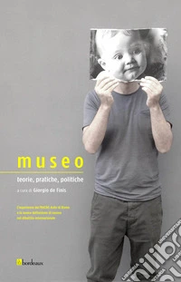 Museo: Teorie, pratiche, politiche. E-book. Formato EPUB ebook